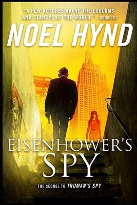 Eisenhower's Spy by Hynd, Noel