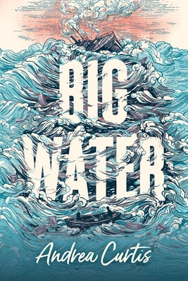 Big Water by Curtis, Andrea