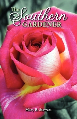 Southern Gardener by Stewart, Mary B.