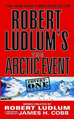 Robert Ludlum's (Tm) the Arctic Event by Ludlum, Robert