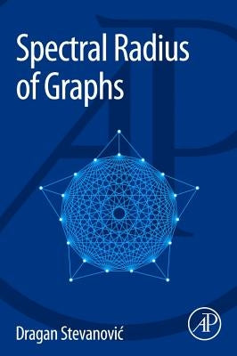 Spectral Radius of Graphs by Stevanovic, Dragan