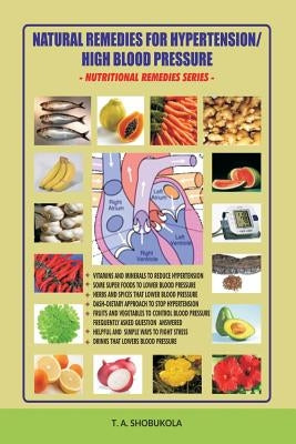 Natural Remedies for Hypertension/High Blood Pressure by Shobukola, Taiwo