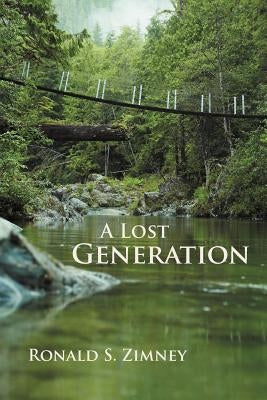 A Lost Generation by Zimney, Ronald S.