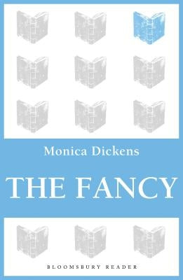 The Fancy by Dickens, Monica