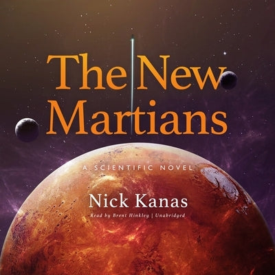 The New Martians: A Scientific Novel by Kanas, Nick