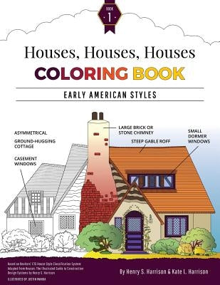 Houses, Houses, Houses Coloring Book: Vol. 1: Early American Styles by Harrison, Kate L.
