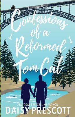 Confessions of a Reformed Tom Cat by Prescott, Daisy