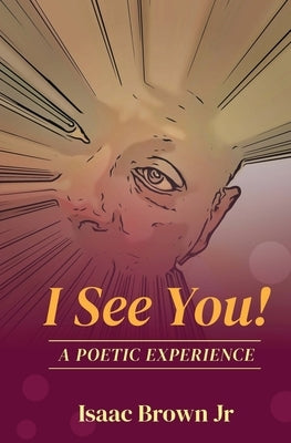 I See You! by Brown, Isaac