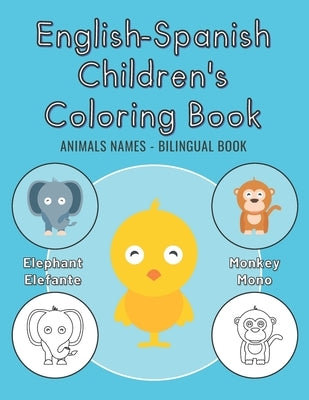 English-Spanish Children's Coloring Book - Animals Names - Bilingual Book: Libro de colorear para niños inglés-español - Nombres de Animales - Libro B by York, Mike