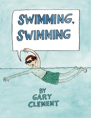Swimming, Swimming by Clement, Gary