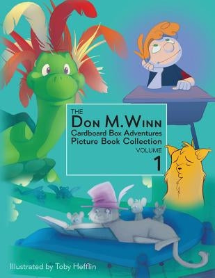 The Don M. Winn Cardboard Box Adventures Picture Book Collection Volume One by Winn, Don M.