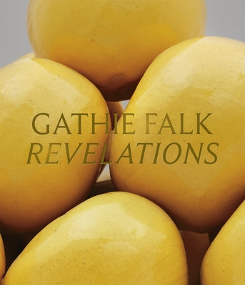 Gathie Falk: Revelations by Anderson, Jocelyn