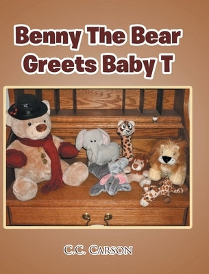 Benny The Bear Greets Baby T by Carson, C. C.