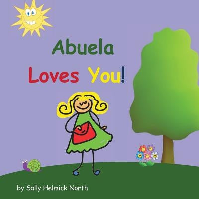 Abuela Loves You! by North, Sally Helmick