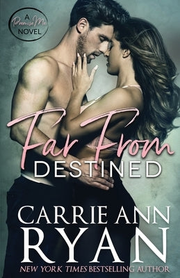 Far From Destined by Ryan, Carrie Ann