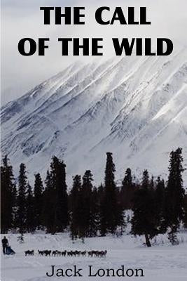 The Call of the Wild by London, Jack