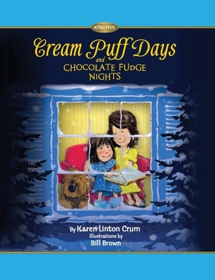 Cream Puff Days and Chocolate Fudge Nights by Crum, Karen Linton
