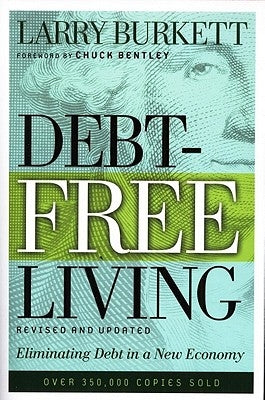 Debt-Free Living: Eliminating Debt in a New Economy by Burkett, Larry