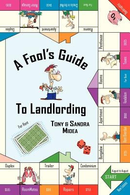 A Fool's Guide to Landlording by Midea, Tony