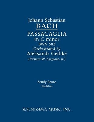 Passacaglia in C minor, BWV 582: Study score by Bach, Johann Sebastian