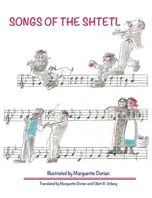 Songs of the Shtetl by Dorian, Marguerite