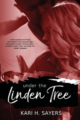 Under the Linden Tree by Sayers, Kari H.