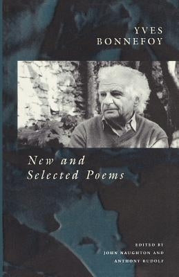 New and Selected Poems by Bonnefoy, Yves