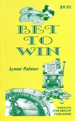 Bet To Win by Palmer, Lynne