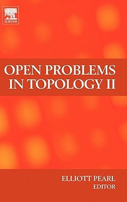 Open Problems in Topology II by Pearl, Elliott M.