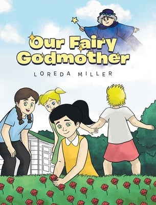 Our Fairy Godmother by Miller, Loreda a.
