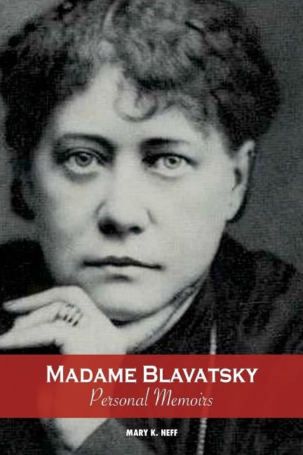 Madame Blavatsky, Personal Memoirs: Introduction by H. P. Blavatsky's sister by Zhelihovsky, Vera Petrovna