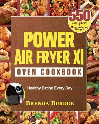 Power Air Fryer Xl Oven Cookbook by Burdge, Brenda