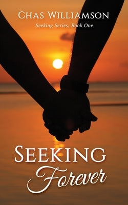 Seeking Forever by Williamson, Chas