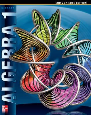 Algebra 1, Student Edition by McGraw Hill