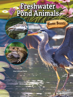 Freshwater Pond Animals by Cocca, Lisa Colozza