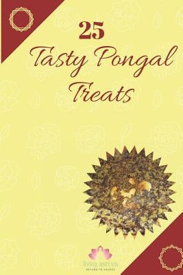 25 Tasty Pongal Treats by Sattva, Living