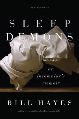Sleep Demons: An Insomniac's Memoir by Hayes, Bill