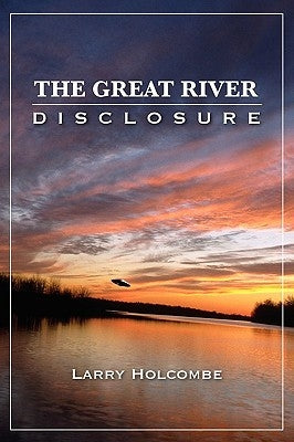 The Great River Disclosure by Holcombe, Larry