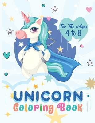 Unicorn Coloring Book: Fun coloring books for children who love to color, designed for 4 to 8 years old by Publications, M. Square
