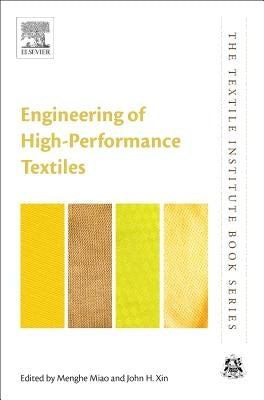 Engineering of High-Performance Textiles by Miao, Menghe