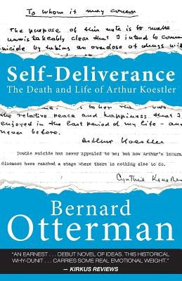 Self-Deliverance: The Death and Life of Arthur Koestler by Otterman, Bernard