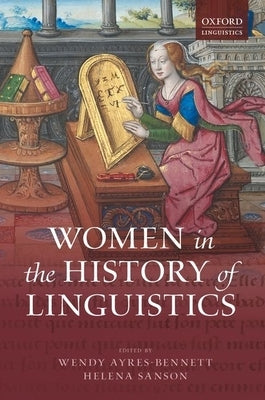 Women in the History of Linguistics by Ayres-Bennett, Wendy