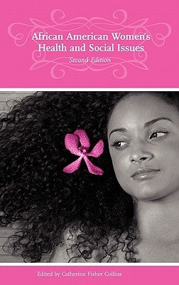 African American Women's Health and Social Issues by Collins, Catherine Fisher