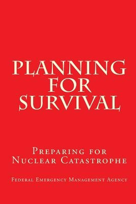 Planning For Survival by Federal Emergency Management Agency