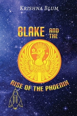 Blake and the Rise of the Phoenix by Blum, Krishna