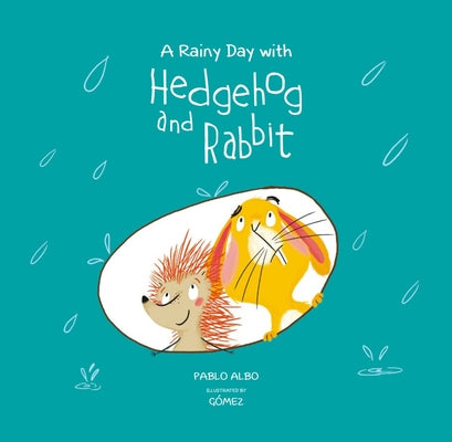 A Rainy Day with Hedgehog and Rabbit by Albo, Pablo