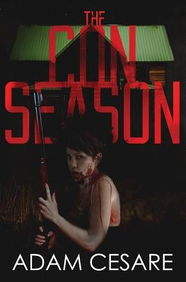 The Con Season: A Novel of Survival Horror by Cesare, Adam
