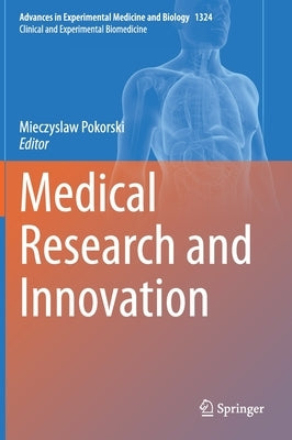 Medical Research and Innovation by Pokorski, Mieczyslaw
