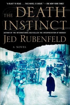 The Death Instinct by Rubenfeld, Jed
