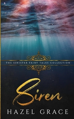Siren: A Dark Retelling by Collections, Sinister